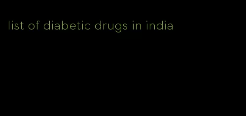 list of diabetic drugs in india