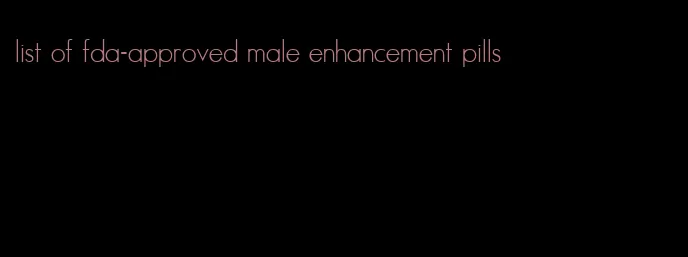 list of fda-approved male enhancement pills