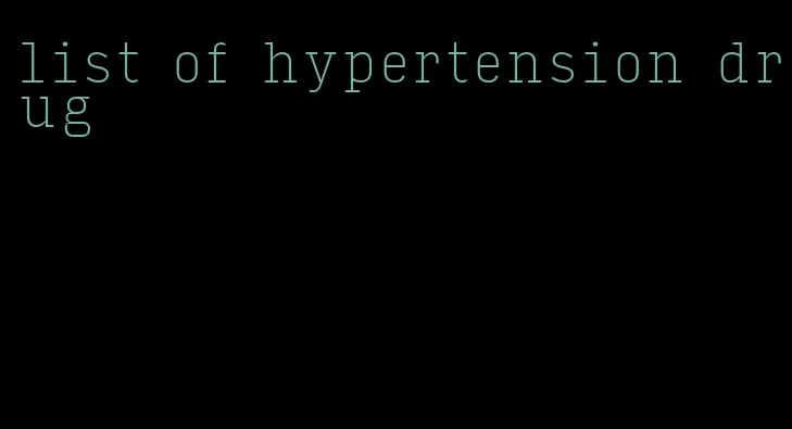 list of hypertension drug