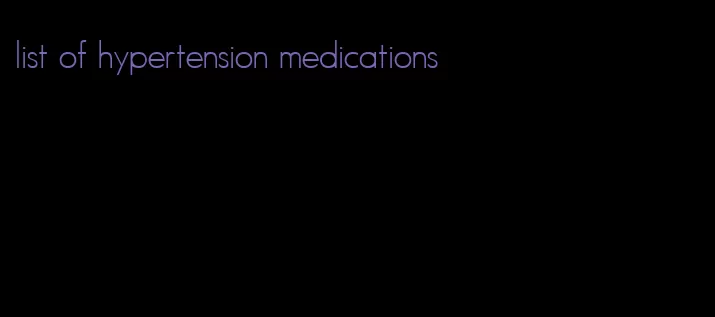 list of hypertension medications