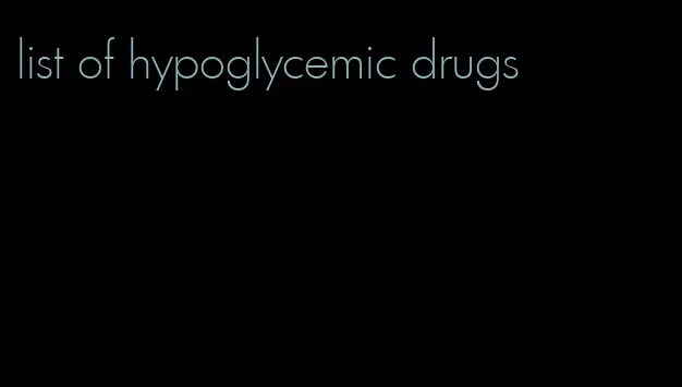 list of hypoglycemic drugs