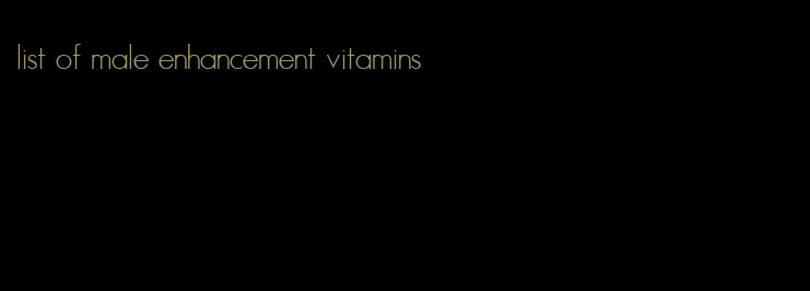 list of male enhancement vitamins