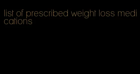 list of prescribed weight loss medications