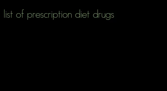 list of prescription diet drugs