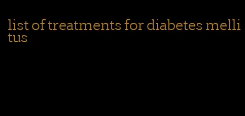 list of treatments for diabetes mellitus