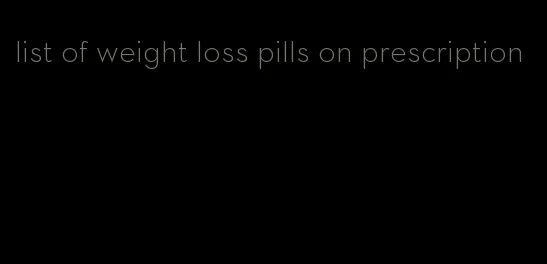 list of weight loss pills on prescription