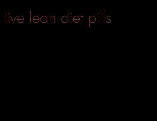 live lean diet pills