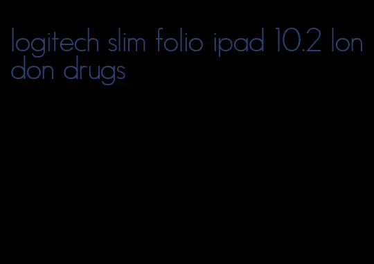 logitech slim folio ipad 10.2 london drugs