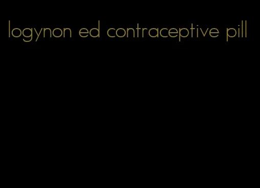 logynon ed contraceptive pill