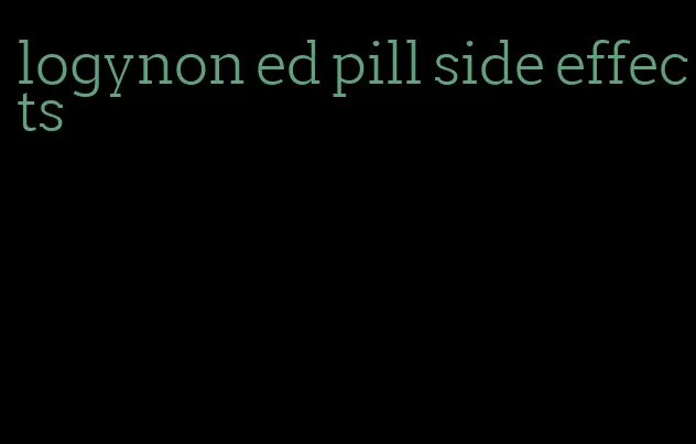 logynon ed pill side effects