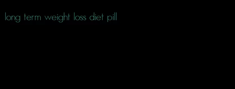 long term weight loss diet pill