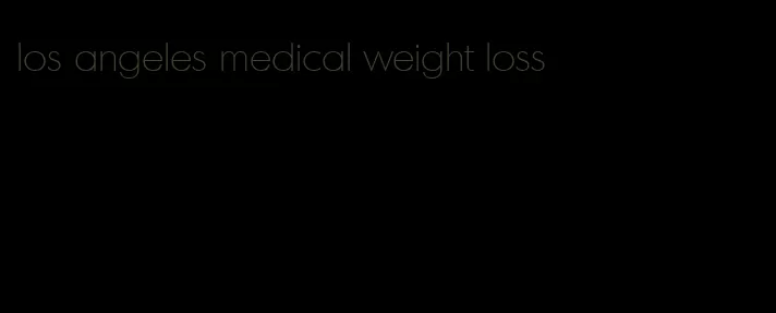 los angeles medical weight loss