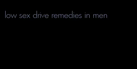 low sex drive remedies in men