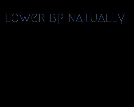 lower bp natually