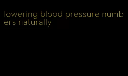 lowering blood pressure numbers naturally