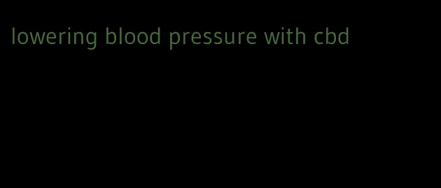 lowering blood pressure with cbd