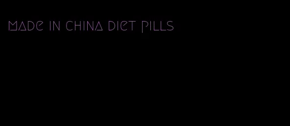 made in china diet pills