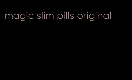 magic slim pills original