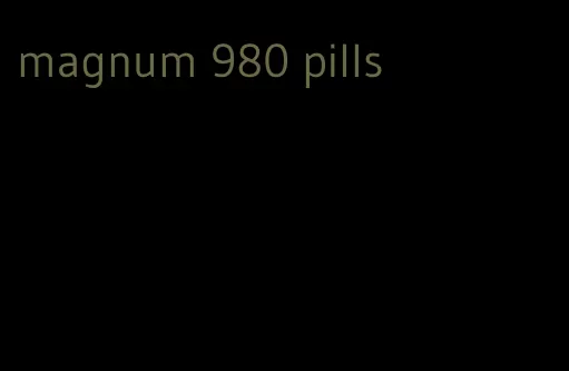 magnum 980 pills