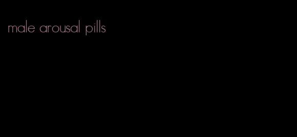 male arousal pills