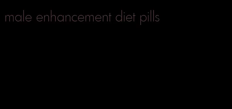 male enhancement diet pills