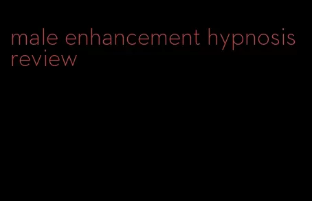 male enhancement hypnosis review