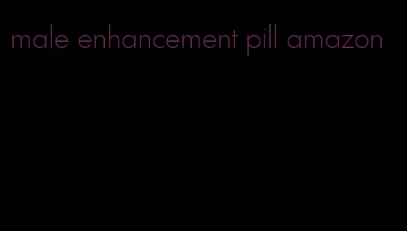 male enhancement pill amazon