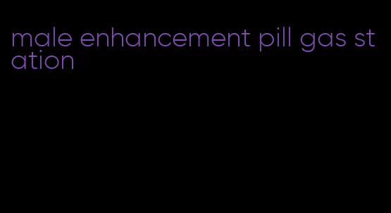 male enhancement pill gas station