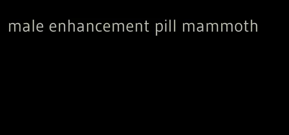 male enhancement pill mammoth