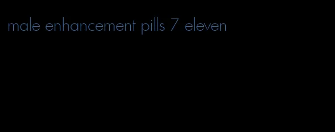 male enhancement pills 7 eleven