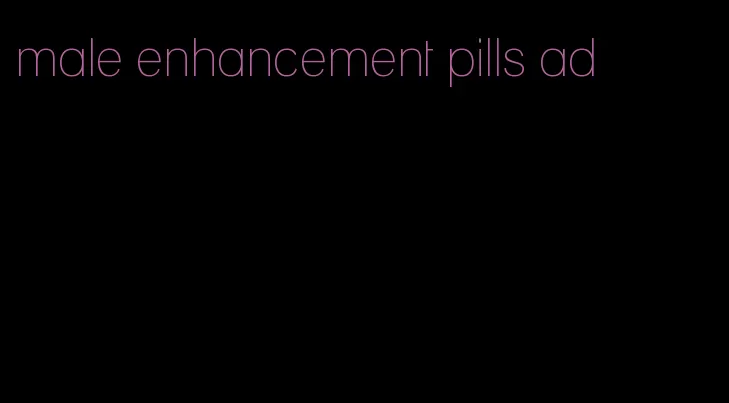 male enhancement pills ad