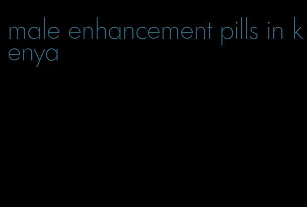 male enhancement pills in kenya