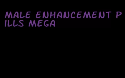 male enhancement pills mega