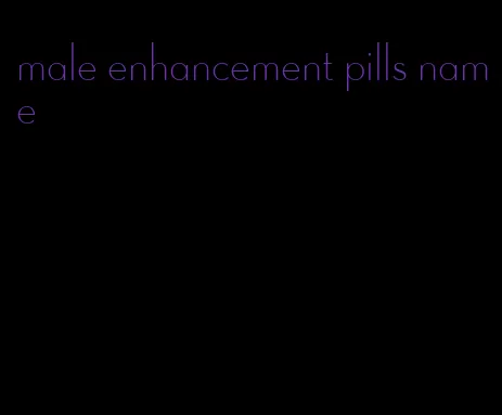 male enhancement pills name