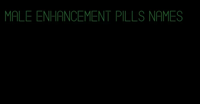 male enhancement pills names