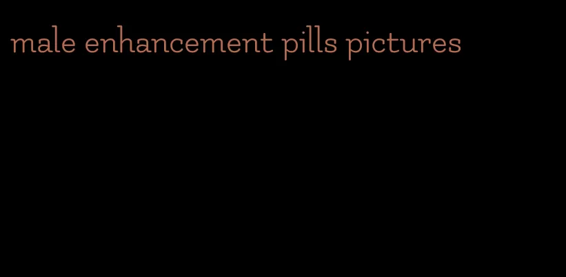 male enhancement pills pictures