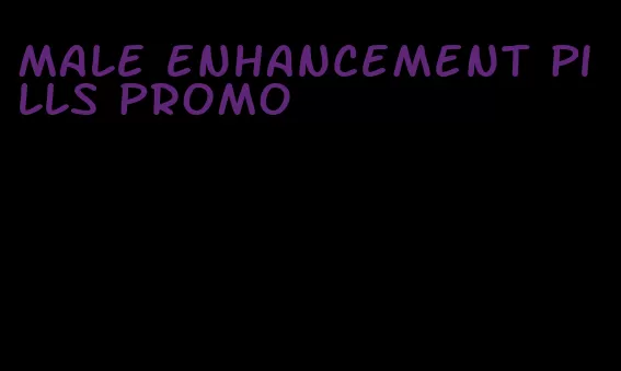 male enhancement pills promo