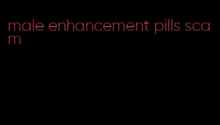 male enhancement pills scam