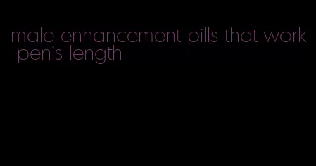 male enhancement pills that work penis length