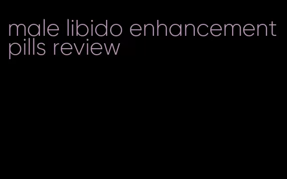 male libido enhancement pills review