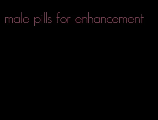 male pills for enhancement