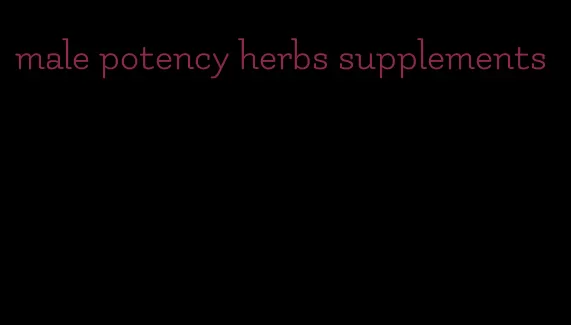 male potency herbs supplements