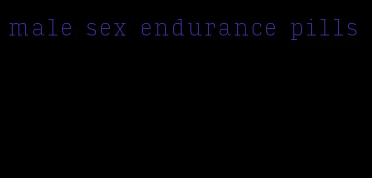 male sex endurance pills