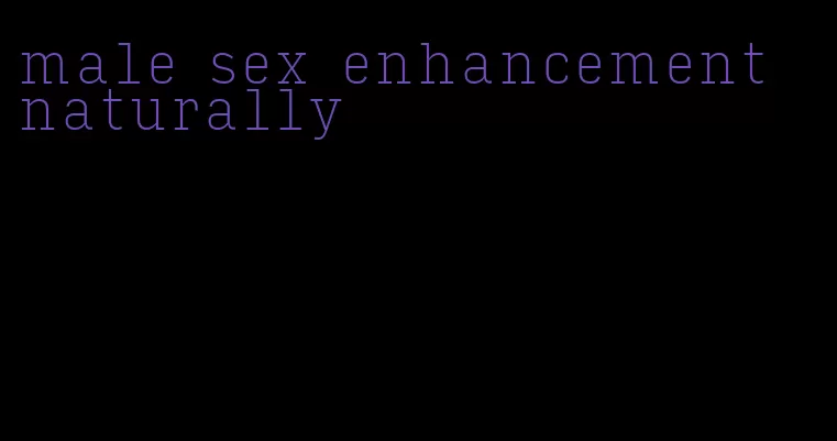 male sex enhancement naturally