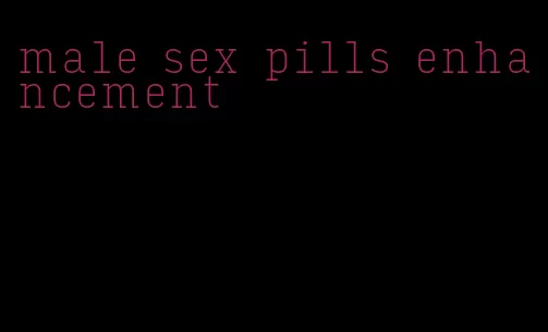 male sex pills enhancement