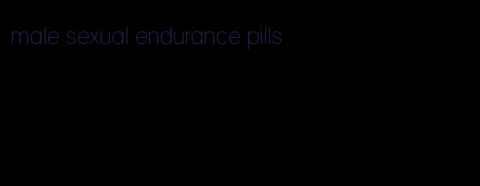 male sexual endurance pills