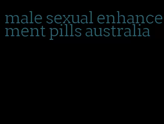 male sexual enhancement pills australia