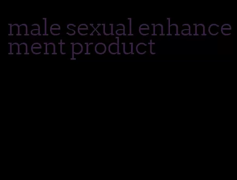 male sexual enhancement product