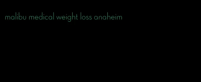 malibu medical weight loss anaheim