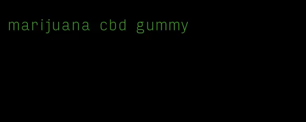 marijuana cbd gummy